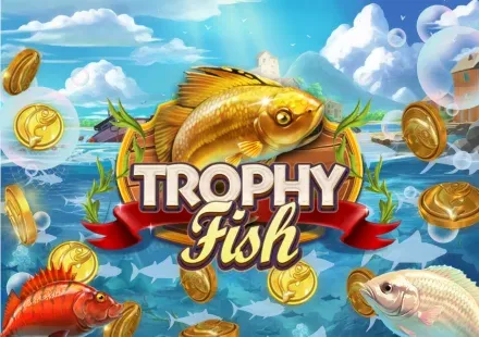 Trophy Fish